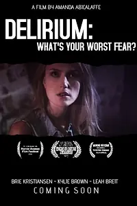 Постер к фильму «Delirium: What's Your Worst Fear? (2016)»