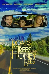 Постер к фильму «Дороги, деревья и пчёлы (2019)»