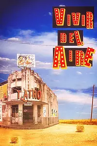 Постер к фильму «Vivir del aire (2017)»