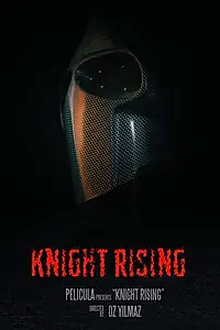 Постер к фильму «Knight Rising (2017)»