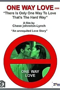 Постер к фильму «One Way Love (2005)»