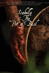 Главный постер фильма «Isabella & the Pot of Basil (2017)»