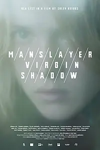 Главный постер фильма «Мужеубийца/Девственница/Тень (2017)»
