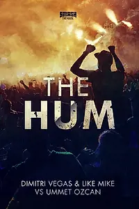 Постер к фильму «Dimitri Vegas & Like Mike vs. Ummet Ozcan: The Hum (2015)»