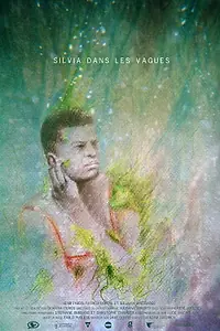 Постер к фильму «Silvia in the Waves (2017)»