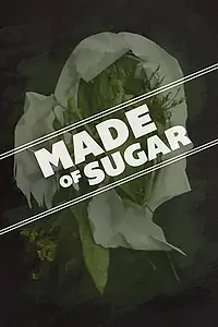 Главный постер фильма «Made of Sugar (2016)»