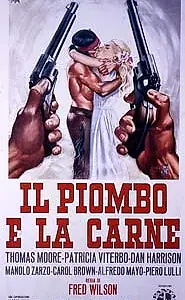 Постер к фильму «Il piombo e la carne (1964)»