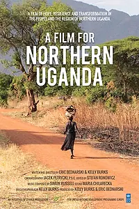 Главный постер фильма «A Film for Northern Uganda (2016)»
