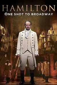 Постер к фильму «Hamilton: One Shot to Broadway (2017)»
