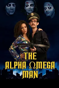 Главный постер фильма «The Alpha Omega Man (2017)»