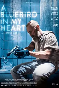 Постер к фильму «Синяя птица в моём сердце (2018)»