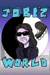 Главный постер фильма «Jobe'z World (2018)»