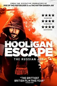Постер к фильму «Побег хулиганов. Русское дело (2018)»