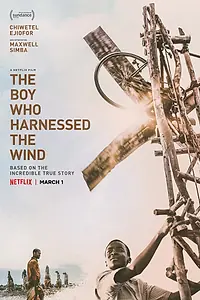 Постер к фильму «Мальчик, который обуздал ветер (2019)»