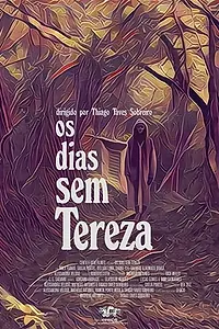 Постер к фильму «Os dias sem Tereza (2018)»
