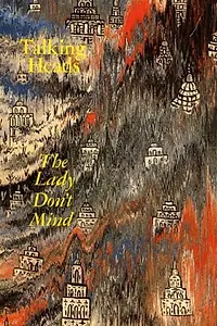 Главный постер фильма «Talking Heads: The Lady Don't Mind (1986)»