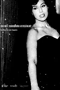 Постер к фильму «Quem é Bárbara Virgínia? (2017)»