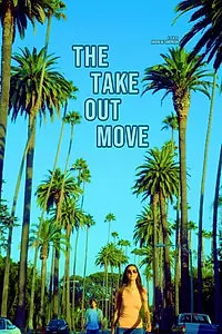 Главный постер фильма «The Take Out Move (2022)»