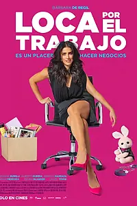 Главный постер фильма «Loca Por El Trabajo (2018)»