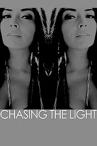 Постер к фильму «Chasing the Light (2016)»