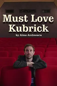 Главный постер фильма «Must Love Kubrick (2018)»