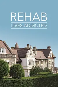 Главный постер фильма «Rehab: Lives Addicted (2017)»