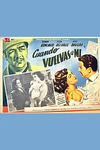 Постер к фильму «Cuando vuelvas a mí (1953)»