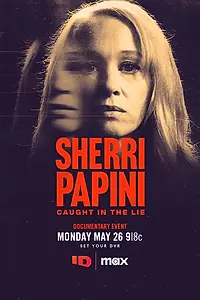 Постер к сериалу «Шерри Папини: Поймана на лжи (2025)»