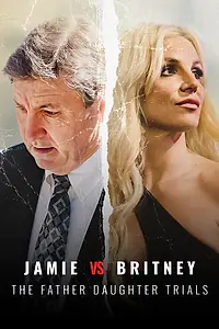 Главный постер сериала «Джейми против Бритни: судебные разбирательства отца и дочери (2022)»