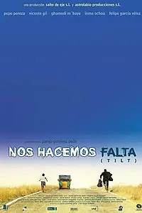 Главный постер фильма «Nos hacemos falta (Tilt) (2001)»