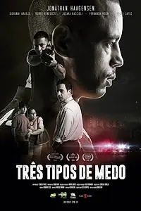 Постер к фильму «Três Tipos de Medo (2016)»