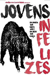 Постер к фильму «Young and Miserable or a Man Screaming Is Not a Dancing Bear (2016)»