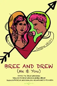 Главный постер фильма «Bree and Drew (Me & You) (2018)»