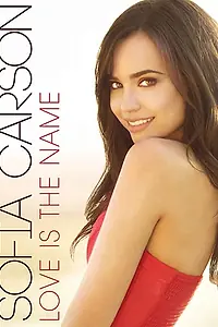 Постер к фильму «Sofia Carson: Love Is the Name (2016)»
