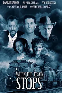 Постер к фильму «When the Train Stops (2019)»
