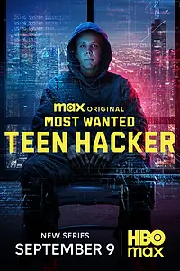 Постер к сериалу «Самые разыскиваемые преступники: Подросток-хакер (2025)»