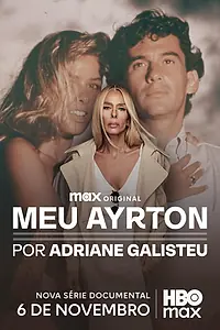 Постер к сериалу «Мой Айртон: Адриани Галистеу (2025)»