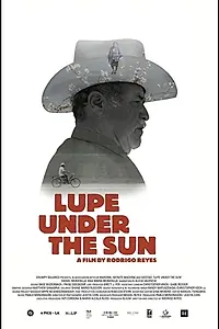 Постер к фильму «Lupe Under the Sun (2016)»