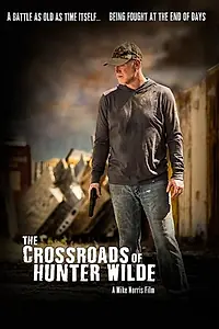 Постер к фильму «The Crossroads of Hunter Wilde (2017)»