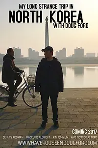 Главный постер фильма «My Long Strange Trip in North Korea (2017)»