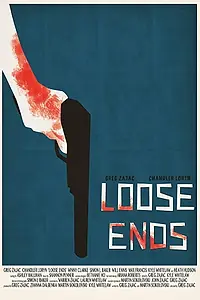 Постер к фильму «Loose Ends (2017)»