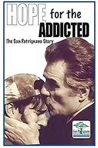Постер к фильму «Hope for the Addicted (2005)»
