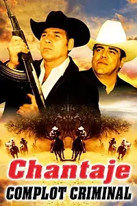 Главный постер фильма «Chantaje complot criminal (1995)»