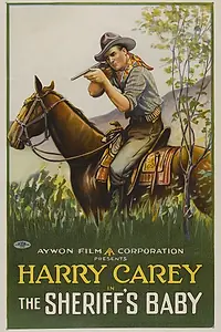 Постер к фильму «The Sheriff's Baby (1913)»