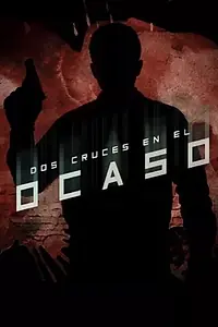 Главный постер фильма «Dos cruces en el ocaso (1991)»