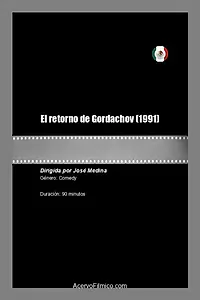 Главный постер фильма «El retorno de Gordachov (1991)»