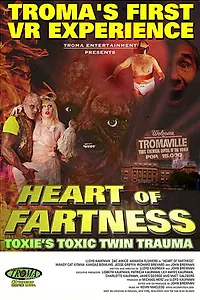 Главный постер фильма «Heart of Fartness: Troma's First VR Experience Starring the Toxic Avenger (2017)»