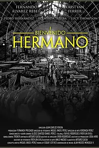 Главный постер фильма «Bienvenido Hermano (2016)»
