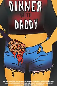 Постер к фильму «Dinner with Daddy (2017)»