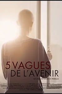 Постер к фильму «5 vagues de l'avenir (2015)»